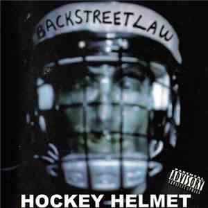 Backstreet Law - Hockey Helmet mp3 album