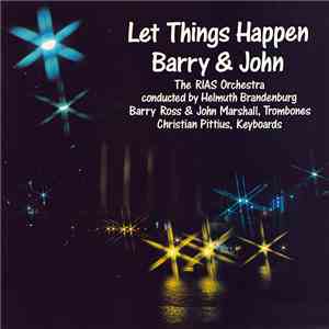 Barry & John, RIAS Orchestra, The Conducted By Helmuth Brandenburg - Let Things Happen mp3 album