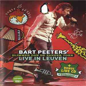 Bart Peeters - Slimmer Dan De Zanger Toer - Live In Leuven mp3 album