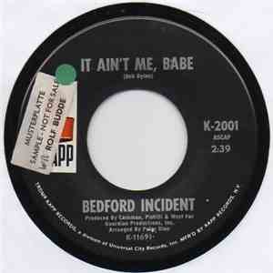 Bedford Incident - It Ain't Me Babe / The Feeling That I Get When You Are Near Me mp3 album