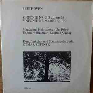 Beethoven, Magdaléna Hajóssyová, Uta Priew, Eberhard Büchner, Manfred Schenk, Rundfunkchor Und Staatskapelle Berlin, Otmar Suitner - Sinfonie Nr. 2 D-Dur Op. 36 / Sinfonie Nr. 9 D-Moll Op. 125 mp3 album