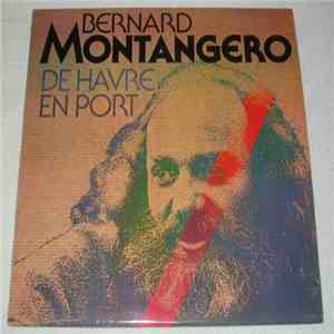 Bernard Montangero - De Havre En Port mp3 album