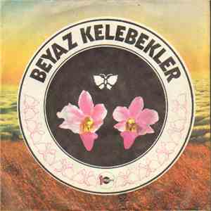 Beyaz Kelebekler - Ne Güzel Olmuşsun mp3 album