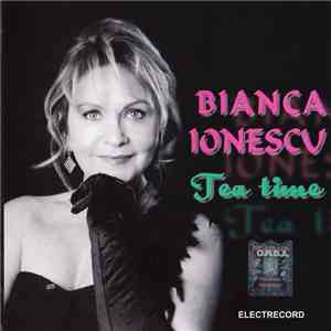Bianca Ionescu - Tea Time mp3 album