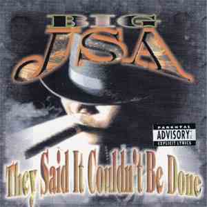 Big Jsa - They Said It Couldn't Be Done mp3 album