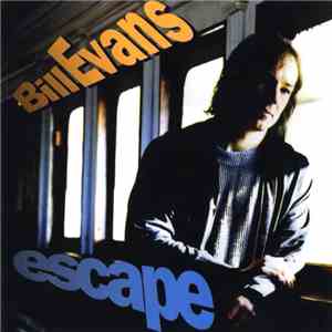 Bill Evans  - Escape mp3 album