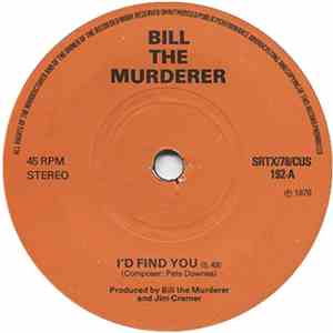 Bill The Murderer - I'd Find You mp3 album