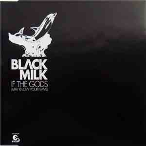 Black Milk  - If The Gods (May Know Your Name) mp3 album