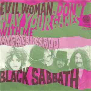 Black Sabbath - Evil Woman, Don't Play Your Games With Me / Wicked World mp3 album