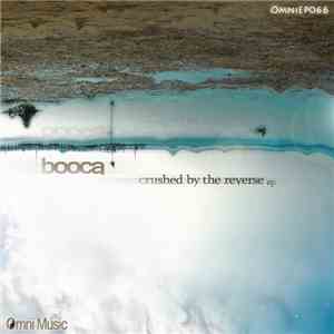 Booca - Crushed By The Reverse EP mp3 album