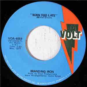 Branding Iron - Born Too Late mp3 album