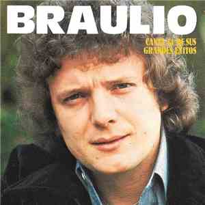 Braulio - Canta 14 De Sus Grandes Exitos mp3 album