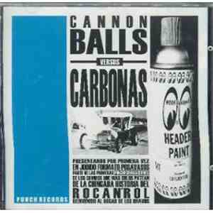 Cannonballs / Carbonas  - Cannonballs Vs. Carbonas mp3 album