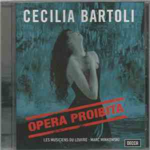 Cecilia Bartoli, Les Musiciens Du Louvre, Marc Minkowski - Opera Proibita mp3 album