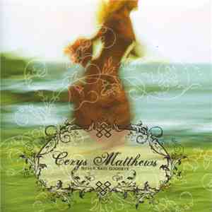 Cerys Matthews - Never Said Goodbye mp3 album