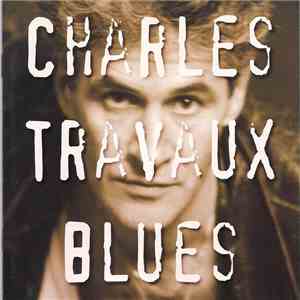 Charles Travaux Blues - Charles Travaux Blues mp3 album