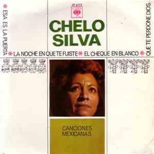Chelo Silva - Esa Es La Puerta / La Noche En Que Fuiste / El Cheque En Blanco / Que Te Perdone Dios mp3 album