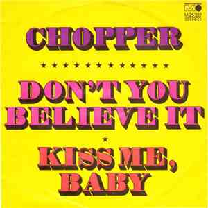 Chopper  - Don't You Believe It mp3 album