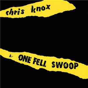 Chris Knox - One Fell Swoop mp3 album
