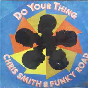 Chris Smith & Funky Road - Do Your Thing mp3 album