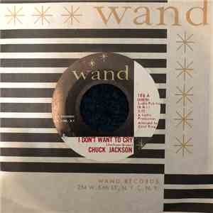 Chuck Jackson - I Don't Want To Cry / Just Once mp3 album