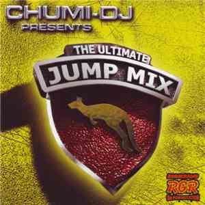 Chumi DJ - Presents The Ultimate Jump Mix 3 mp3 album