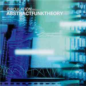 Circulation - Abstract Funk Theory mp3 album