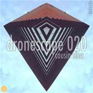 Cousin Silas - Dronescape 020 mp3 album