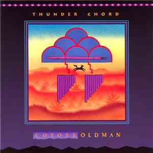 Coyote Oldman - Thunder Chord mp3 album