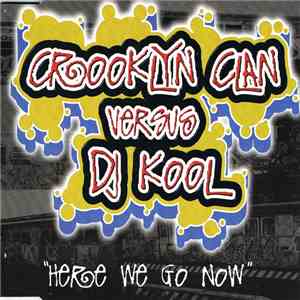 Crooklyn Clan vs. DJ Kool - Here We Go Now mp3 album