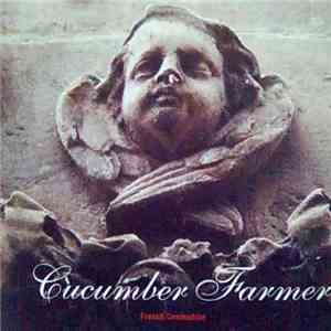 Cucumber Farmer - French Connection mp3 album