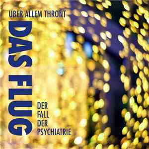 Das Flug - Der Fall Der Psychiatrie mp3 album