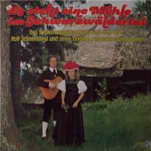 Das Original Schwarzwald-Duo Gaby Und Jörg Seitz, Rolf Schneebiegl Und Seine Original Schwarzwaldmusikanten - Es Steht Eine Mühle Im Schwarzwäldertal mp3 album