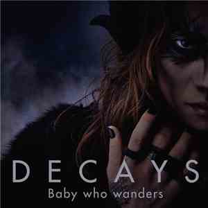 DECAYS - Baby Who Wanders mp3 album