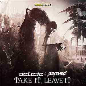 Delete  & Psyched - Take It, Leave It mp3 album