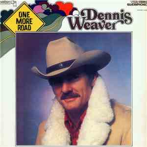 Dennis Weaver - One More Road mp3 album