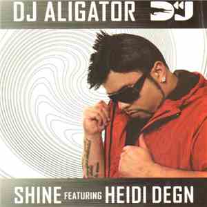 DJ Aligator Featuring Heidi Degn - Shine mp3 album