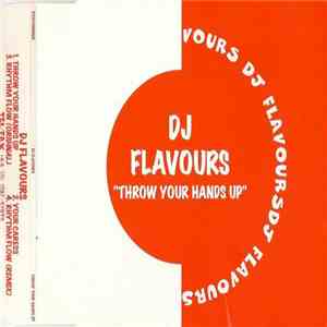 DJ Flavours - Throw Your Hands Up mp3 album