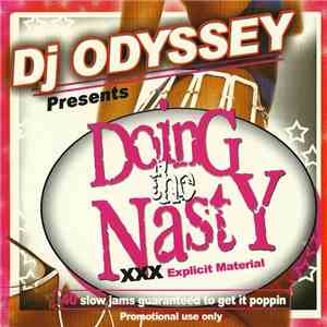 DJ Odyssey  Presents Various - Doing The Nasty mp3 album