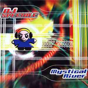 DJ Speciale - Mystical River mp3 album