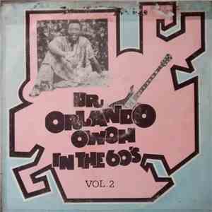 Dr. Orlando Owoh & His Omimah Band - Dr. Orlando Owoh In The 60's Vol. 2 mp3 album