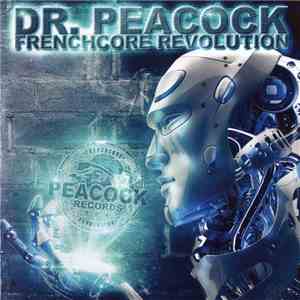Dr. Peacock - Frenchcore Revolution mp3 album