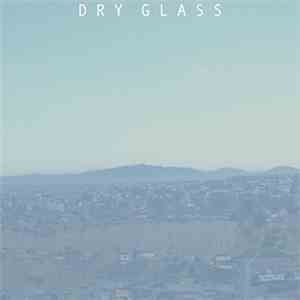 Dry Glass - Dry Glass mp3 album