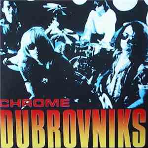 Dubrovniks - Chrome mp3 album