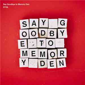 DYGL - Say Goodbye to Memory Den mp3 album
