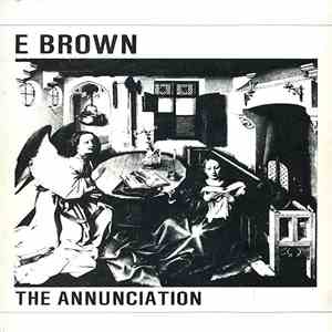E Brown - The Annunciation mp3 album