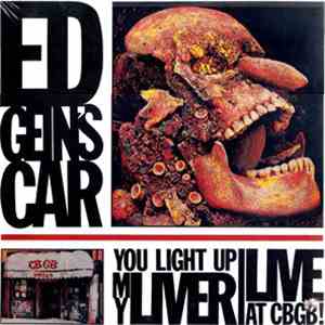 Ed Gein's Car - You Light Up My Liver (Live At CBGB!) mp3 album