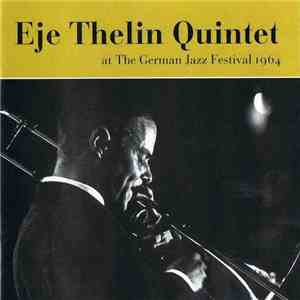 Eje Thelin Quintet - At The German Jazz Festival 1964 mp3 album