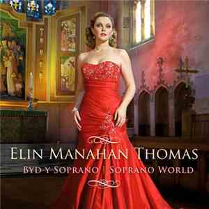 Elin Manahan Thomas - Byd Y Soprano/Soprano World mp3 album