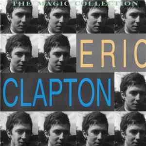 Eric Clapton - The Magic Collection mp3 album